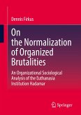 On the Normalization of Organized Brutalities (eBook, PDF)