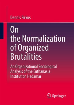 On the Normalization of Organized Brutalities (eBook, PDF) - Firkus, Dennis