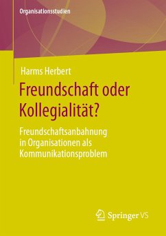 Freundschaft oder Kollegialität? (eBook, PDF) - Herbert, Harms