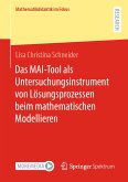 Das MAI-Tool als Untersuchungsinstrument von Lösungsprozessen beim mathematischen Modellieren (eBook, PDF)