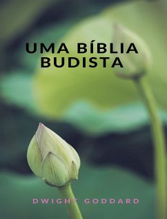 Uma Bíblia Budista (traduzido) (eBook, ePUB) - Goddard, Dwight
