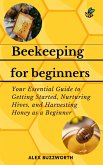 Beekeeping for Beginners (eBook, ePUB)