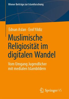 Muslimische Religiosität im digitalen Wandel (eBook, PDF) - Aslan, Ednan; Yildiz, Erol