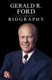 Gerald R. Ford Biography (eBook, ePUB)