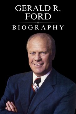 Gerald R. Ford Biography (eBook, ePUB) - Evans, Tina