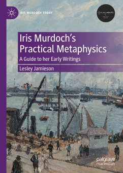 Iris Murdoch’s Practical Metaphysics (eBook, PDF) - Jamieson, Lesley