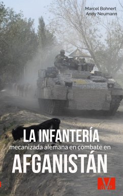 La infantería mecanizada alemana en combate en Afganistán (eBook, ePUB)