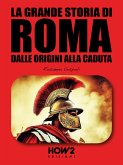 La Grande Storia di Roma (eBook, ePUB)