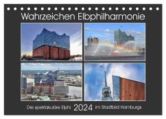 Wahrzeichen Elbphilharmonie (Tischkalender 2024 DIN A5 quer), CALVENDO Monatskalender