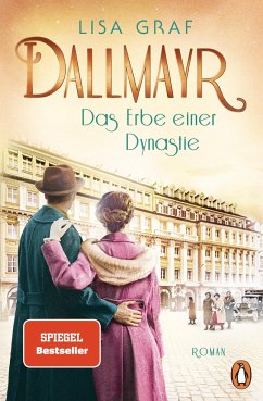 Das Erbe einer Dynastie / Dallmayr Saga Bd.3 - Graf, Lisa