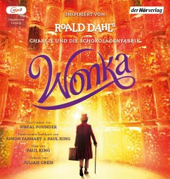 Wonka - Das Hörbuch zum Film - Dahl, Roald;Pounder, Sibéal