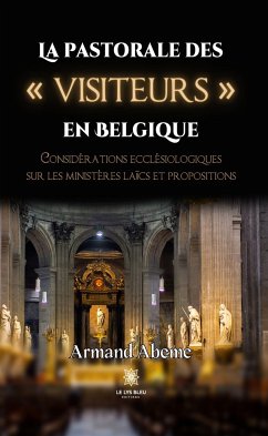 La pastorale des « visiteurs » en Belgique (eBook, ePUB) - Abeme, Armand
