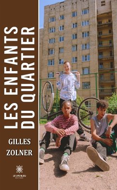 Les enfants du Quartier (eBook, ePUB) - Zolner, Gilles