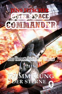 Dämmerung der Sterne (OUTER-SPACE COMMANDER 9) (eBook, ePUB) - Fitscher, Jens