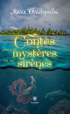 Contes pleins de mystères et de sirènes (eBook, ePUB) - Christopoulos, Marie