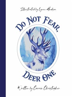 Do Not Fear, Deer One - Christopher, Carrie