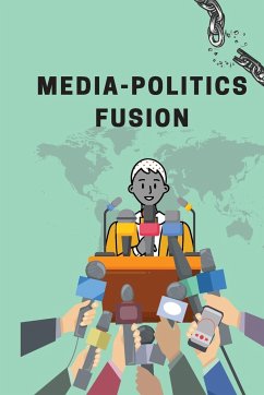 Media-Politics Fusion - Rao, Subraman