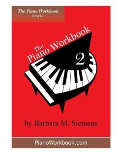 The Piano Workbook - Level 2: A Resource and Guide for Students in Ten Levels - Siemens, Barbara M.