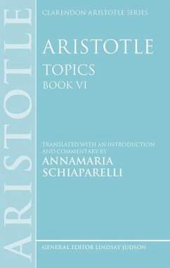 Aristotle: Topics Book VI - Schiaparelli, Annamaria