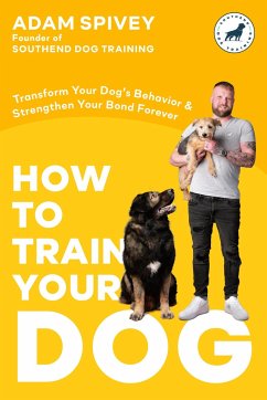 How to Train Your Dog - Spivey, Adam