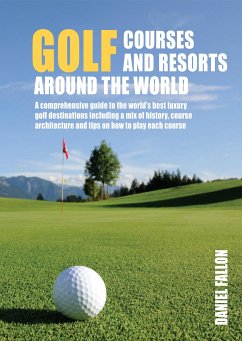 Golf Courses and Resorts Around the World - Fallon, Daniel