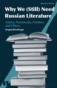 Why We (Still) Need Russian Literature - Brintlinger, Angela