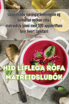 Hið líflega Rófa Matreiðslubók - Tryggvi Moreno