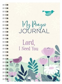 My Prayer Journal: Lord, I Need You - Compiled By Barbour Staff