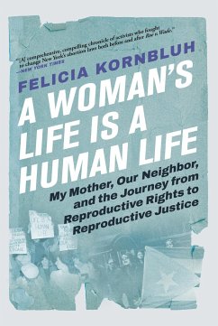 A Woman's Life Is a Human Life - Kornbluh, Felicia