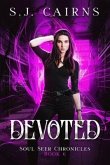 Devoted: Soul Seer Chronicles, Book 6