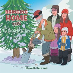 BRINGING HOME THE CHRISTMAS TREE - Bertrand, Steve K.