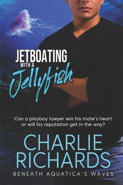 Jetboating with a Jellyfish - Richards, Charlie