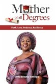Mother Of All Degrees: Faith, Love, Patience, Resilience