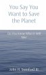 You Say You Want to Save the Planet - Bild 1