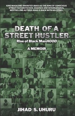 death of a street hustler: Rise of Black Manhood - Uhuru, Jihad S.