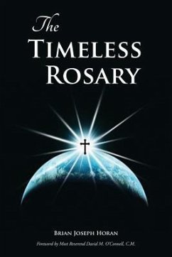 The Timeless Rosary - Horan, Brian Joseph