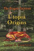 The Dragon Universe Utopia Origins
