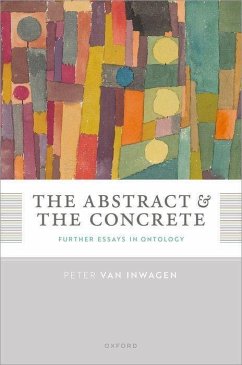 The Abstract and the Concrete - van Inwagen, Prof Peter (John Cardinal O'Hara Professor of Philosoph