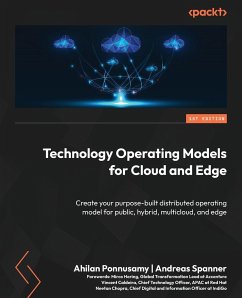Technology Operating Models for Cloud and Edge - Ponnusamy, Ahilan; Spanner, Andreas