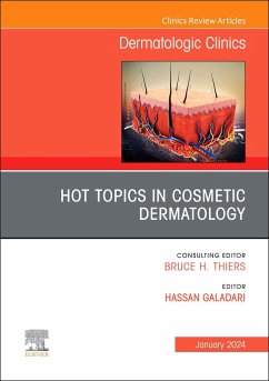 Hot Topics in Cosmetic Dermatology, an Issue of Dermatologic Clinics