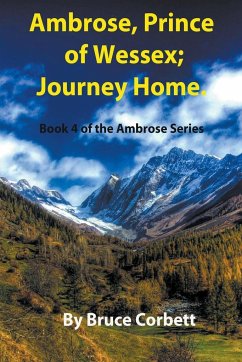 Ambrose, Prince of Wessex; Journey Home - Corbett, Bruce