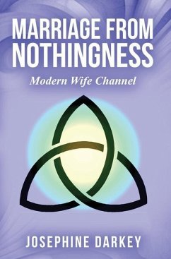 MARRIAGE FROM NOTHINGNESS - Modern Wife Channel - Darkey, Josephine