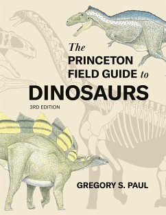 The Princeton Field Guide to Dinosaurs Third Edition - Paul, Gregory S.