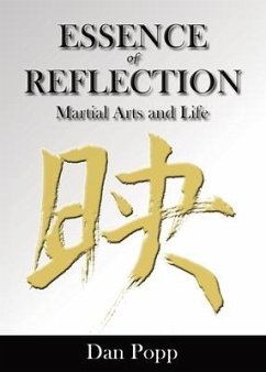 Essence of Reflection: Martial Arts and Life - Popp, Dan