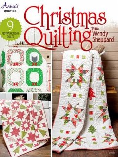 Christmas Quilting with Wendy Sheppard - Quilting, Annie's