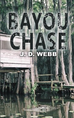 Bayou Chase - Webb, J. D.