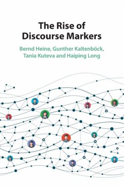 The Rise of Discourse Markers - Heine, Bernd; Kaltenbock, Gunther; Kuteva, Tania (Heinrich-Heine-Universitat Dusseldorf)