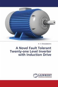 A Novel Fault Tolerant Twenty-one Level Inverter with Induction Drive - Dhanalakshmi, K. V.