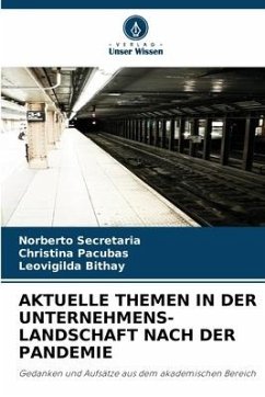 AKTUELLE THEMEN IN DER UNTERNEHMENS- LANDSCHAFT NACH DER PANDEMIE - Secretaria, Norberto;Pacubas, Christina;Bithay, Leovigilda