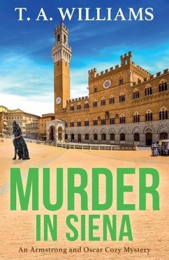 Murder in Siena - T A Williams